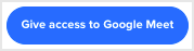 Give access to Google Meet.png