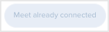 Meet already connected.png